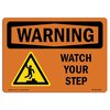 Signmission OSHA Sign, Watch Your Step, 10in X 7in Rigid Plastic, 10" W, 7" H, Landscape, OS-WS-P-710-L-12945 OS-WS-P-710-L-12945